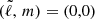 $ (\tilde{\ell},\,m)=(0,0) $