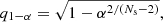 $$ \begin{aligned} q_{1-\alpha } = \sqrt{1-\alpha ^{2/(N_{\rm s}-2)}}, \end{aligned} $$