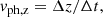 $$ \begin{aligned} v_{\mathrm{ph,z}} = \Delta z /\Delta t, \end{aligned} $$