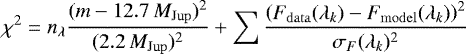 \begin{equation*} \chi^2 = n_{\lambda}\frac{(m - 12.7\,M_{\mathrm{Jup}})^2}{(2.2\,M_{\mathrm{Jup}})^2} &#x002B; \sum \frac{\left(F_{\mathrm{data}}(\lambda_k) - F_{\mathrm{model}}(\lambda_k)\right)^2}{\sigma_{F}(\lambda_k)^2}\end{equation*}