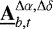 $\underline{\bf{A}}_{b, t}^{\Delta\alpha, \Delta\delta}$