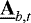 $\underline{\bf{A}}_{b, t}$
