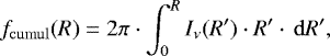 Mathematical equation: \begin{equation*}f_{\mathrm{cumul}} (R) = 2 \pi \cdot \int_{0}^{R} I_{\nu}({R}^{\prime}) \cdot {R}^{\prime} \cdot \, \mathrm{d}{R}^{\prime} \mathrm{,} \end{equation*}