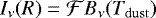 Mathematical equation: $I_{\nu}(R) = \mathcal F B_{\nu}(T_{\mathrm{dust}})$