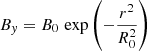 Mathematical equation: $$ \begin{aligned} B_{ y}&= B_0 \, \exp \left( - \frac{r^2}{R_0^2}\right) \end{aligned} $$