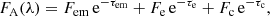 $$ \begin{aligned} F_{\rm A}(\lambda )&= F_{\rm em} \, \mathrm{e}^{-\tau _{\rm em}} + F_{\rm e} \, \mathrm{e}^{-\tau _{\rm e}} + F_{\rm c} \, \mathrm{e}^{-\tau _{\rm c}} ,\end{aligned} $$