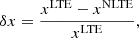$$ \begin{aligned} \delta x = \frac{x^\mathrm{LTE}-x^\mathrm{NLTE}}{x^\mathrm{LTE}}, \end{aligned} $$