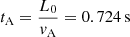 $ t_{\mathrm{A}} = \frac{L_{0}}{\mathit{v}_{\mathrm{A}}} = 0.724\,\mathrm{s} $