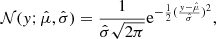 $$ \begin{aligned} \mathcal{N}({ y};\hat{\mu },\hat{\sigma }) = \frac{1}{\hat{\sigma } \sqrt{2\pi }} \mathrm{e}^{-\frac{1}{2} (\frac{{ y}-\hat{\mu }}{\hat{\sigma }})^2 } , \end{aligned} $$