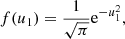 $$ \begin{aligned} f(u_1)=\frac{1}{\sqrt{\pi }} \mathrm{e}^{-u_1^2}, \end{aligned} $$