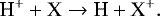 \begin{equation*} \textrm{H}^&#x002B; &#x002B; \textrm{X} \rightarrow \textrm{H} &#x002B; \textrm{X}^&#x002B;. \end{equation*}