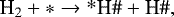 \begin{equation*} \Hg_{2} &#x002B; * \rightarrow \textrm{*H}{{\#}} &#x002B; \textrm{H}{{\#}}, \end{equation*}