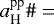 $a^{\textrm{pp}}_{\textrm{H}}{{\#}}=$