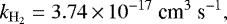 \begin{equation*} k_{{\mathrm{H}_2}} = 3.74\,{\times}\,10^{-17} \ \textrm{cm}^{3}\ \textrm{s}^{-1}, \end{equation*}