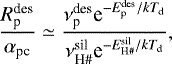 \begin{equation*} \frac{R^{\textrm{des}}_{\textrm{p}}}{\alpha_{\textrm{pc}}} \simeq \frac{\nu^{\textrm{des}}_{\textrm{p}} {\textrm{e}}^{-E^{\textrm{des}}_{\textrm{p}}/kT_{\textrm{d}}}}{\nu^{\textrm{sil}}_{\textrm{H}{{\#}}} {\textrm{e}}^{-E^{\textrm{sil}}_{\textrm{H}{{\#}}}/kT_{\textrm{d}}}}, \end{equation*}