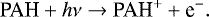 \begin{equation*} \textrm{PAH} &#x002B; {h}\nu \rightarrow\textrm{PAH}^&#x002B; &#x002B; \textrm{e}^-. \end{equation*}