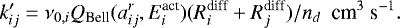 \begin{equation*} k_{ij}&#x0027; =\nu_{0,i} Q_{\textrm{Bell}} (a^r_{ij},E^{\textrm{act}}_i) (R^{\textrm{diff}}_i&#x002B;R^{\textrm{diff}}_j)/n_d\ \ \textrm{cm}^{3}\ \textrm{s}^{-1}. \end{equation*}