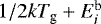 $1/2kT_{\textrm{g}} &#x002B; E^{\textrm{b}}_i$