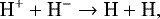 \begin{equation*} \textrm{H}^&#x002B; &#x002B; \textrm{H}^- \rightarrow \textrm{H} &#x002B; \textrm{H}, \end{equation*}