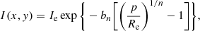 $$ \begin{aligned} I(x,{ y})= I_{\rm e}\exp \bigg \{-b_{n}\bigg [\bigg (\frac{p}{R_{\rm e}}\bigg )^{1/n}-1\bigg ]\bigg \}, \end{aligned} $$