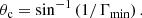 $$ \begin{aligned} \theta _\mathrm{c} = \sin ^{-1} \left( 1/\Gamma _\mathrm{min} \right). \end{aligned} $$