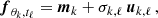 $$ \begin{aligned} \boldsymbol{f}_{{\theta _k},t_\ell } = \boldsymbol{m}_k+\sigma _{k,\ell } \, \boldsymbol{u}_{k,\ell }\,, \end{aligned} $$