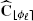 $ \widehat{\mathbf{C}}_{{\lfloor \phi_{\ell} \rceil}} $