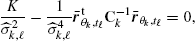 $$ \begin{aligned} \frac{K}{\widehat{\sigma }_{k,\ell }^2}-\frac{1}{\widehat{\sigma }_{k,\ell }^4}\bar{\boldsymbol{r}}_{\theta _k,t_\ell }^{\mathrm{t}}\mathbf C _{k}^{-1} \bar{\boldsymbol{r}}_{\theta _k,t_\ell }=0, \end{aligned} $$