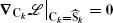 $ \left.\boldsymbol{\nabla}_{\mathbf{C}_k} \mathscr{L}\right|_{\mathbf{C}_k=\widehat{\mathbf{S}}_k}=\boldsymbol{0} $