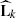 $ \widehat{\mathbf{L}}_k $