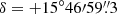 $ \delta=+15^\circ 46{\prime}59{{\overset{\prime\prime}{.}}}3 $