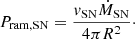 $$ \begin{aligned} P_{\rm ram,SN} = \frac{{ v}_{\rm SN} \dot{M}_{\rm SN}}{4 \pi R^{2}}\cdot \end{aligned} $$