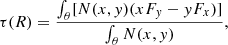 $$ \begin{aligned} \tau (R)=\frac{\int _\theta [N(x,{ y}) (xF_{ y}-{ y}F_x)]}{\int _\theta N(x,{ y})}, \end{aligned} $$