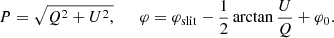 $$ \begin{aligned} P=\sqrt{Q^2+U^2,}\quad \quad \varphi =\varphi _{\rm slit}-{1\over 2}\arctan {{U}\over {Q}}+\varphi _0. \end{aligned} $$