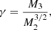$$ \begin{aligned} \gamma ={M_3\over {M_2^{3/2}}}, \end{aligned} $$