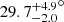$ {29.7_{-2.0}^{+4.9}}^{\circ} $