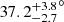 $ {37.2_{-2.7}^{+3.8}}^{\circ} $