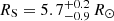 $ R_{\mathrm{S}} = 5.7_{- 0.9}^{+ 0.2}\,R_{\odot} $