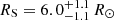 $ R_{\mathrm{S}} = 6.0_{-1.1}^{+1.1}\,R_{\odot} $
