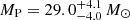 $ M_{\mathrm{P}} = 29.0_{- 4.0}^{+ 4.1}\,M_{\odot} $