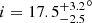 $ i = {17.5_{-2.5}^{+3.2}}^{\circ} $