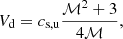 $$ \begin{aligned} V_{\rm d} = c_{\rm s,u} \frac{\mathcal{M} ^2 +3}{4 \mathcal{M} }, \end{aligned} $$
