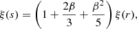 $$ \begin{aligned} \xi (s) = \left(1+ \frac{2\beta }{3} + \frac{\beta ^2}{5}\right)\xi (r) , \end{aligned} $$