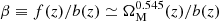 $ \beta\equiv f(z)/b(z)\simeq\Omega_{\mathrm{M}}^{0.545}(z)/b(z) $