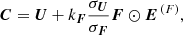 $$ \begin{aligned} \boldsymbol{C} = \boldsymbol{U} + k_{\boldsymbol{F}}\frac{\sigma _{\boldsymbol{U}}}{\sigma _{\boldsymbol{F}}} \boldsymbol{F} \odot \boldsymbol{E}^{\,\mathrm (F)}, \end{aligned} $$
