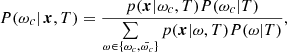 $$ \begin{aligned} P(\omega _c|\,\boldsymbol{x}, T) = \frac{p(\boldsymbol{x}|\omega _c, T) P(\omega _c|T)}{\sum \limits _{\omega \in \{\omega _c,\bar{\omega _c}\}} p(\boldsymbol{x}|\omega , T) P(\omega |T)}, \end{aligned} $$