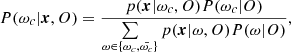 $$ \begin{aligned} P(\omega _c|\boldsymbol{x}, O) = \frac{p(\boldsymbol{x}|\omega _c, O) P(\omega _c|O)}{\sum \limits _{\omega \in \{\omega _c,\bar{\omega _c}\}} p(\boldsymbol{x}|\omega , O) P(\omega |O)}, \end{aligned} $$