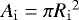 $A_{\mathrm{i}} = \pi {R_{\mathrm{i}}}^2$