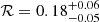 $ \mathcal{R} = {0.18}^{+0.06}_{-0.05} $