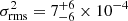$ \sigma^2_\mathrm{{rms}}= {7^{+6}_{-6}}\times10^{-4} $